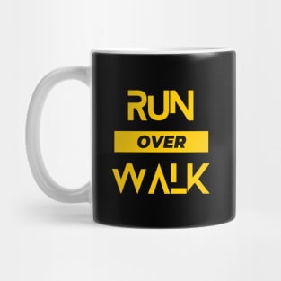 Run over Walk design Mug